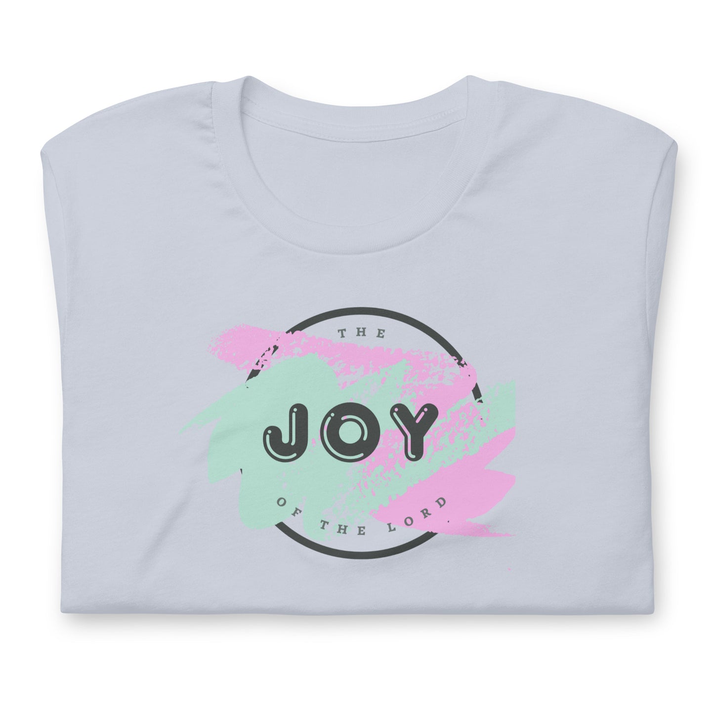 The Joy of the Lord T-shirt