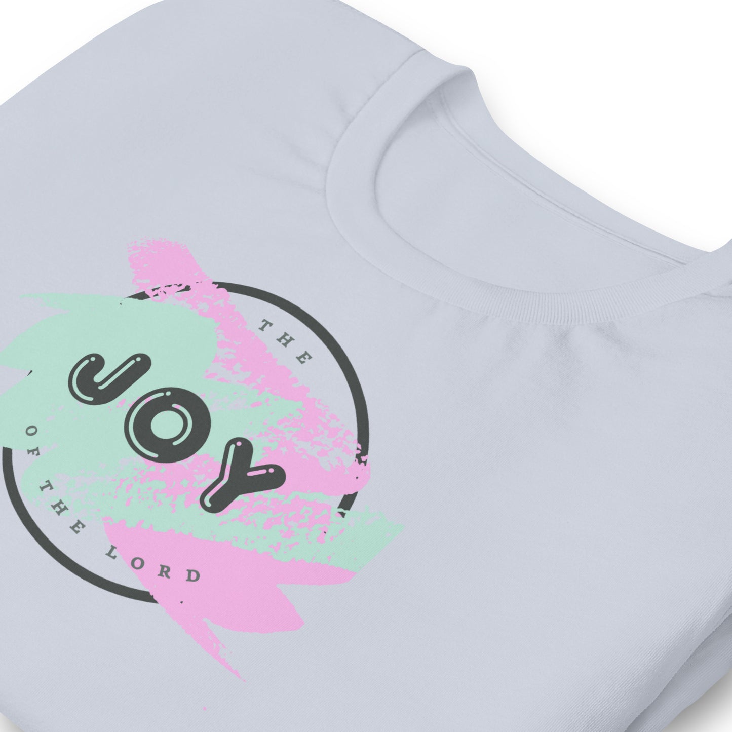 The Joy of the Lord T-shirt